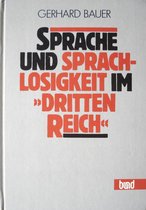 Sprache und Sprachlosigkeit im " Dritten Reich ".