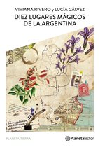 Planeta Tierra - Diez lugares mágicos de la argentina