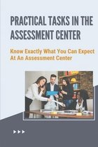 Practical Tasks In The Assessment Center