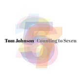 Various Artists - Tom Johnson: Counting To Seven (CD)