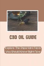 CBD Oil Guide: Explore The Important Facts You Should Know Right Now