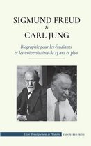 Livre d'Enseignement de l'Histoire- Sigmund Freud et Carl Jung - Biographie pour les étudiants et les universitaires de 13 ans et plus