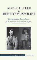 Livre d'Enseignement de l'Histoire- Adolf Hitler et Benito Mussolini - Biographie pour les étudiants et les universitaires de 13 ans et plus