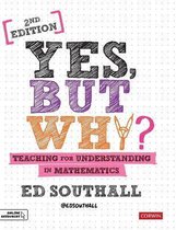 Yes, But Why? Teaching for Understanding in Mathematics