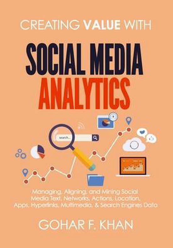 Creating Value With Social Media Analytics | 9781977543974 | Gohar F ...
