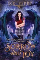 Gallows Hill Academy- Sorrow and Joy