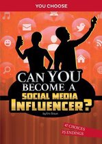 You Choose: Chasing Fame and Fortune- Can You Become a Social Media Influencer?