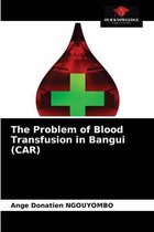 The Problem of Blood Transfusion in Bangui (CAR)