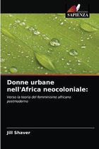 Donne urbane nell'Africa neocoloniale