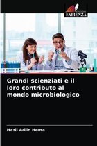 Grandi scienziati e il loro contributo al mondo microbiologico