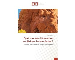 Quel modèle d'éducation en Afrique francophone ?