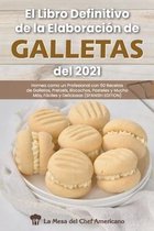 El Libro Definitivo de la Elaboracion de Galletas del 2021