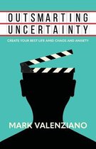 Outsmarting Uncertainty