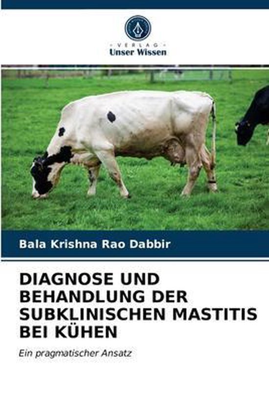 Diagnose Und Behandlung Der Subklinischen Mastitis Bei Kühe ... - cover
