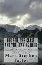 The Sun, The Glass, and The Leaning Rock