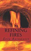 Refining Fires