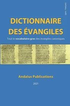 Langues de la Bible Et Du Coran- Dictionnaire des évangiles (grec - français)
