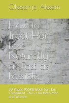 How to Treat Hair Loss Naturally as Fast as Possible