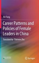 Career Patterns and Policies of Female Leaders in China