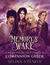 Memory's Wake - The Official Illustrated Companion Guide