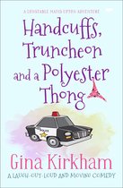 The Constable Mavis Upton Series - Handcuffs, Truncheon and a Polyester Thong