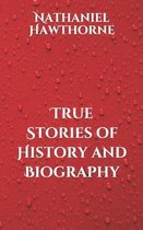 True Stories of History and Biography