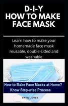 D-I-Y How to Make Face Mask