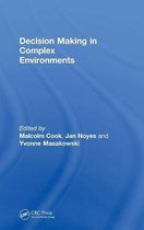 Decision Making in Complex Environments