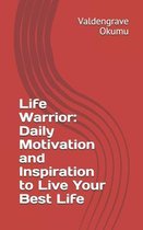 Life Warrior