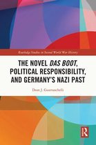 Routledge Studies in Second World War History - The Novel Das Boot, Political Responsibility, and Germany’s Nazi Past
