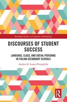 Routledge Studies in Linguistic Anthropology - Discourses of Student Success