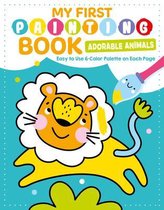 My First Painting Book: Adorable Animals