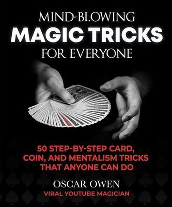 MindBlowing Magic Tricks for Everyone, Oscar Owen 9781510763302