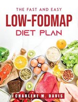 The Fast and Easy Low-FODMAP Diet Plan