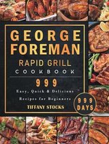 George Foreman Rapid Grill Cookbook 999