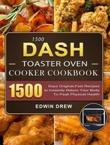 1500 DASH Toaster Oven Cooker Cookbook