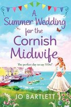 The Cornish Midwife Series2-A Summer Wedding For The Cornish Midwife