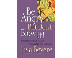 Be Angry but Don't Blow it