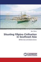 Situating Filipino Civilisation in Southeast Asia