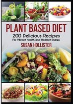 Delicious Plant Based Diet Recipe Cookbook for Vibrant Healt- Plant Based Diet