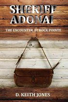 Sheriff Adonai, The Encounter at Rock Pointe