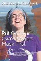 Principles for a Balanced Life- Put On Your Own Oxygen Mask First