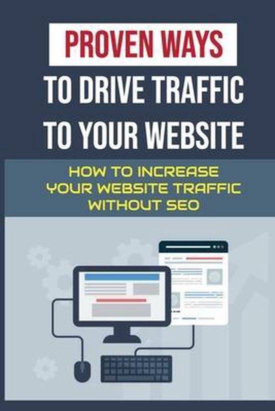 Proven Ways To Drive Traffic To Your Website - cover