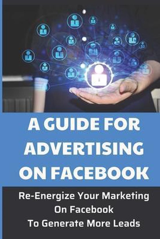 A Guide For Advertising On Facebook - cover