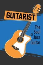Guitarist: The Soul Of Jazz Guitar