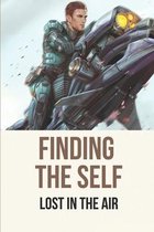 Finding The Self: Lost In The Air