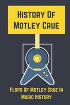 History Of Motley Crue: Flops Of Motley Crue In Music History