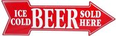Ice Cold Beer Sold Here.  Aluminium Arrow Sign 69 x 21 cm.