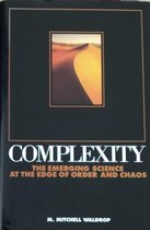 Complexity: The Emerging Science at the Edge of Order and Chaos