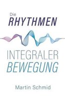 Die Rhythmen integraler Bewegung